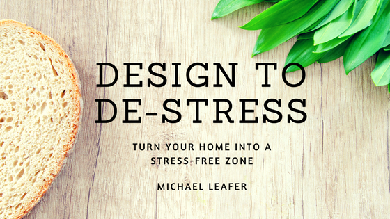 Michael Leafer TURN YOUR HOME INTO A STRESS-FREE ZONE