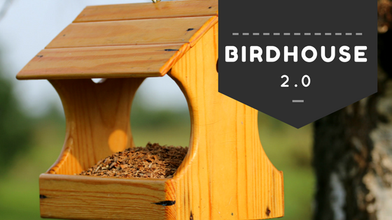 Birdhouse 2.0