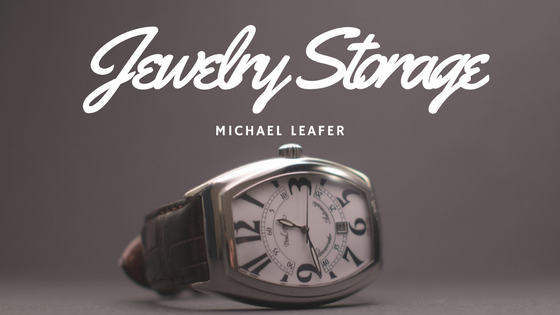 Michael Leafer | Jewelry Storage